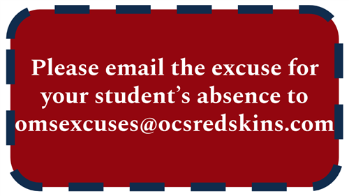 Please email excuses to omsexcuses@ocsredskins.com 